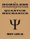 See Homeless Interpretation of Quantum Mechanics