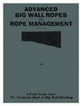 This image may not show for some browsers, like, for example, Internet Explorer. Either Mozilla Firefox or Google Chrome work perfectly for this and all other pages of the site. Click here to see the field guide: Advanced Big Wall Ropes and Rope Management