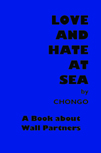 Love and Hate at Sea, A Book about Wall Partners